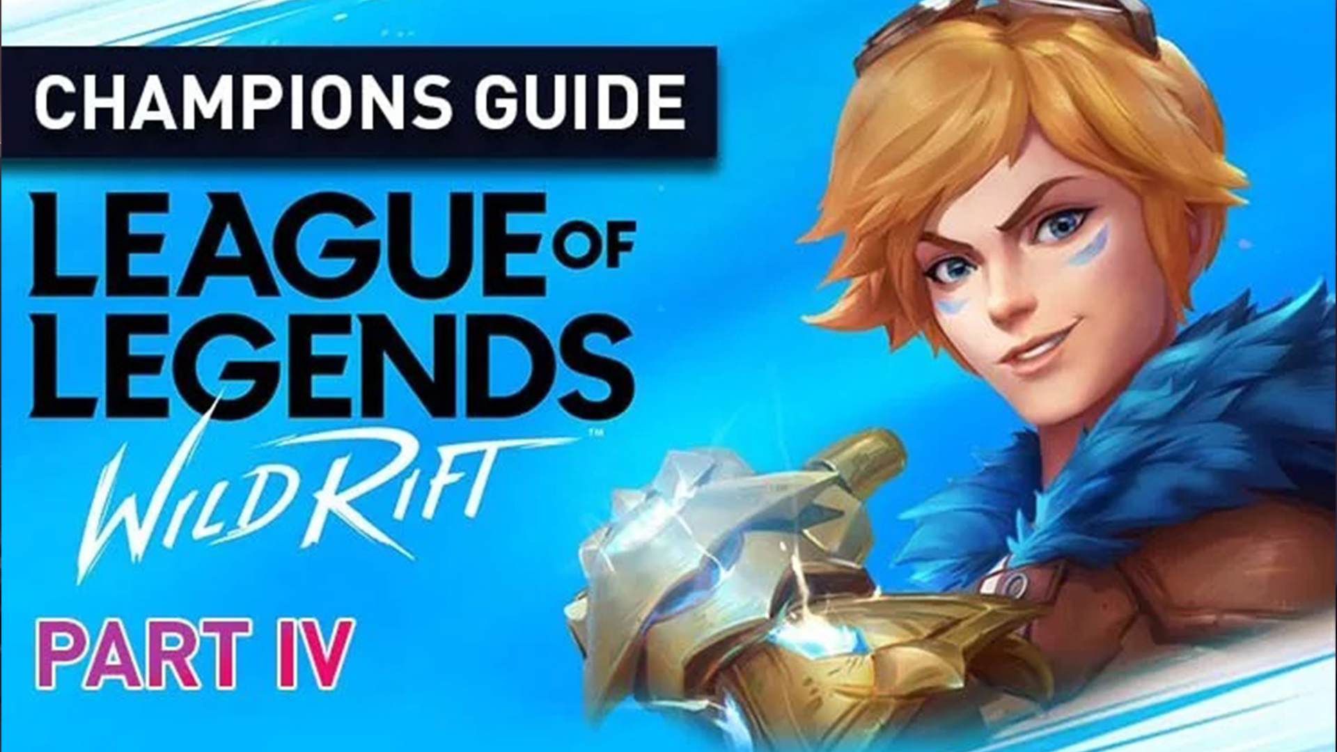 League of Legends Champions Guides- Wild Rift