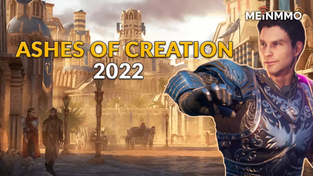 What about Ashes of Creation, the new MMORPG hope from the West, in 2022