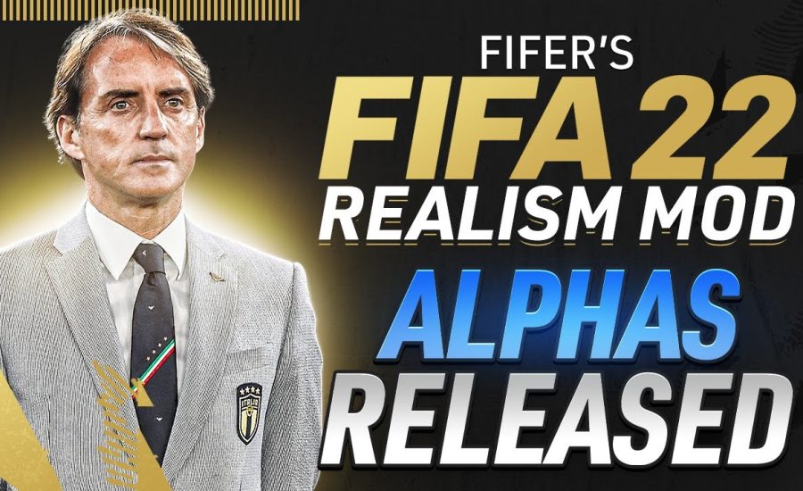 ALPHAS OF FIFER'S FIFA 22 REALISM MOD ARE OUT!