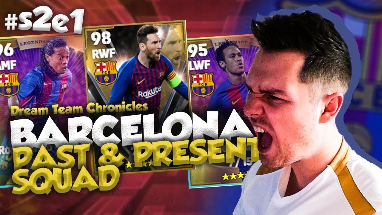 DREAM TEAM CHRONICLES | - Barcelona Past & Present Squad - S2 - EP1