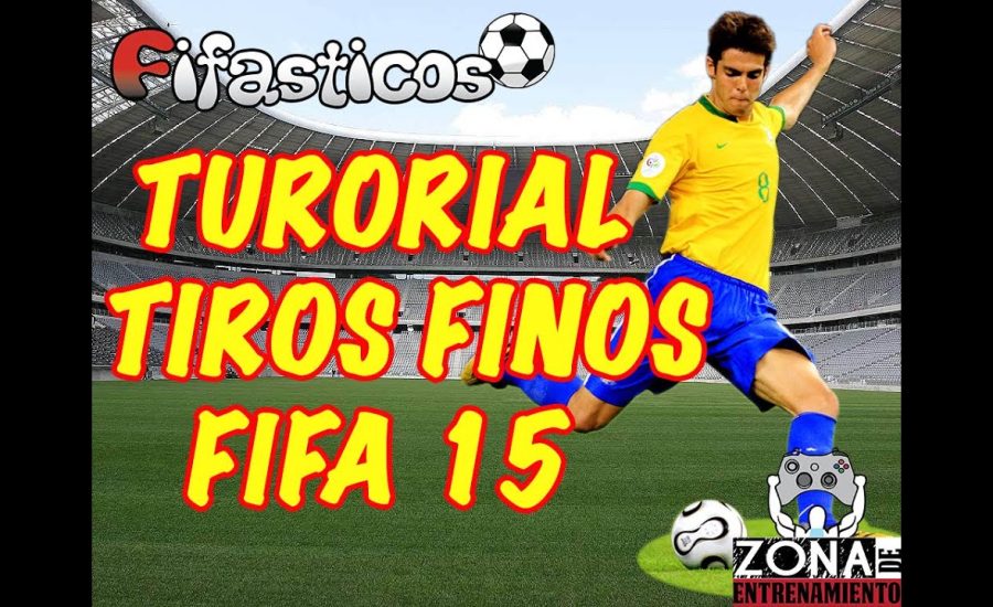 FIFA 15 Tips y Trucos / Tiros Fuera del Area / Tiro Fino / Finesse Shot