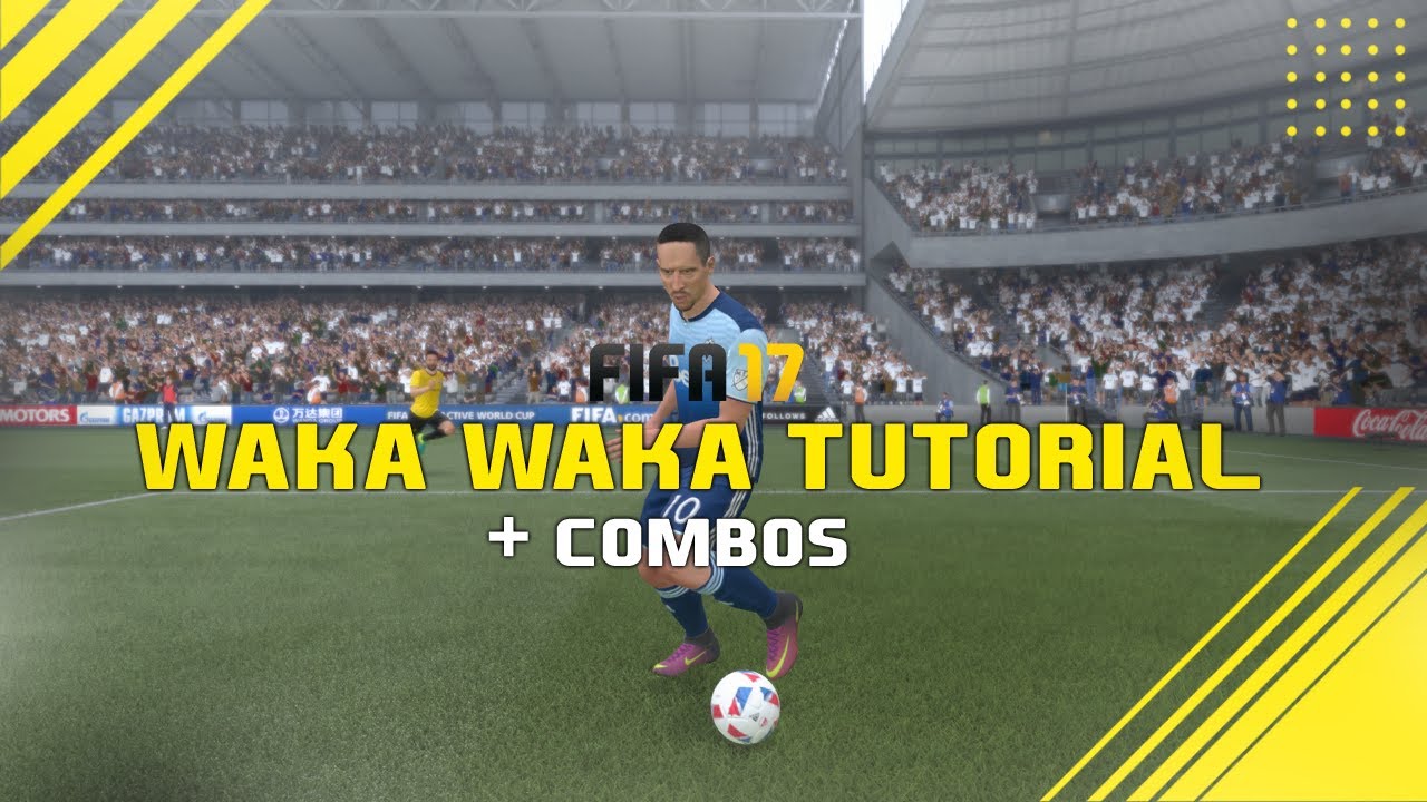 FIFA 17: Waka Waka Tutorial + Combos - Step By Step Skill Tutorial!