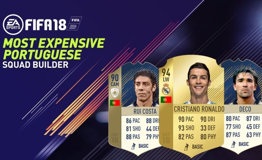 FIFA 18: MOST EXPENSIVE PORTUGUESE SQUAD BUILDER Ft. RONALDO, RUI COSTA, DECO AND MORE!