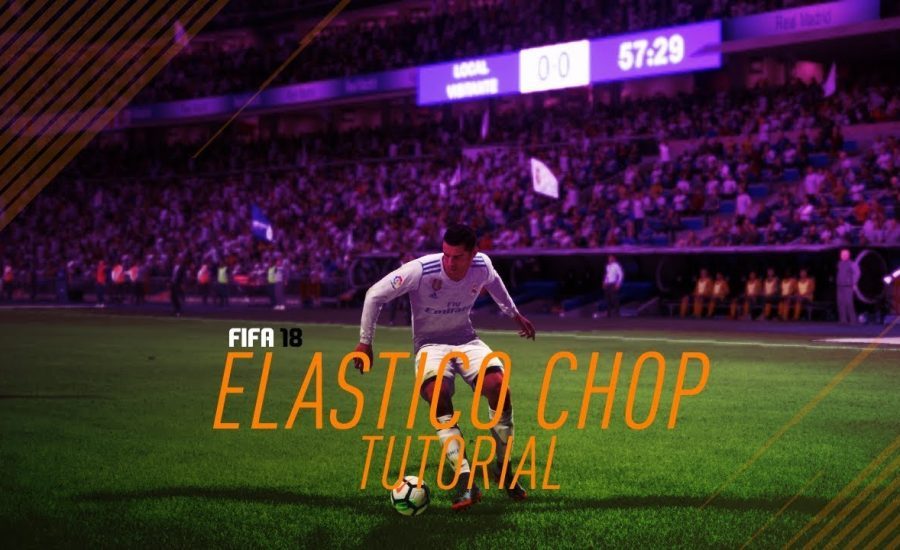 FIFA 18: NEW Elastico Chop Tutorial! - FIFA 18 Skill Tutorial