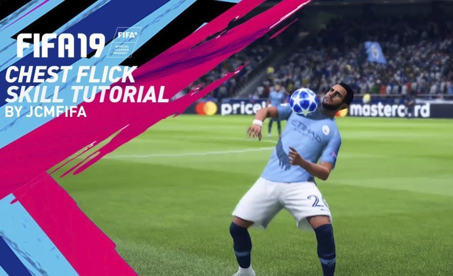 FIFA 19 Chest Flick Tutorial - FIFA 19 Skill Tutorial