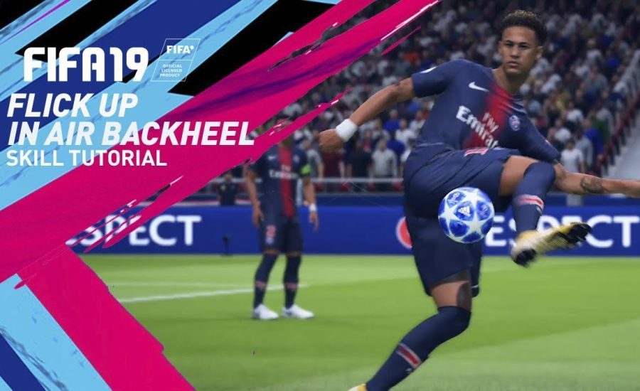 FIFA 19 Flick Up To In Air Back heel Tutorial - FIFA 19 Skill Tutorial