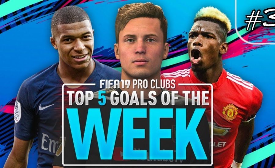 FIFA 19 Pro Clubs | Top 5 Goals of the Week (#3)