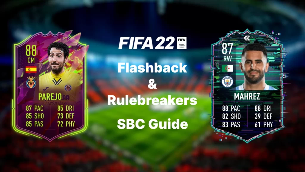 Flashback & Rulebreakers SBC Riyad Mahrez & Dani Parejo