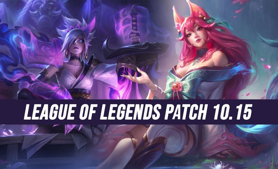 LoL League of Legends – Hot League of Legends Patch 10.15 News: Nasty Buffs & Nerfs!