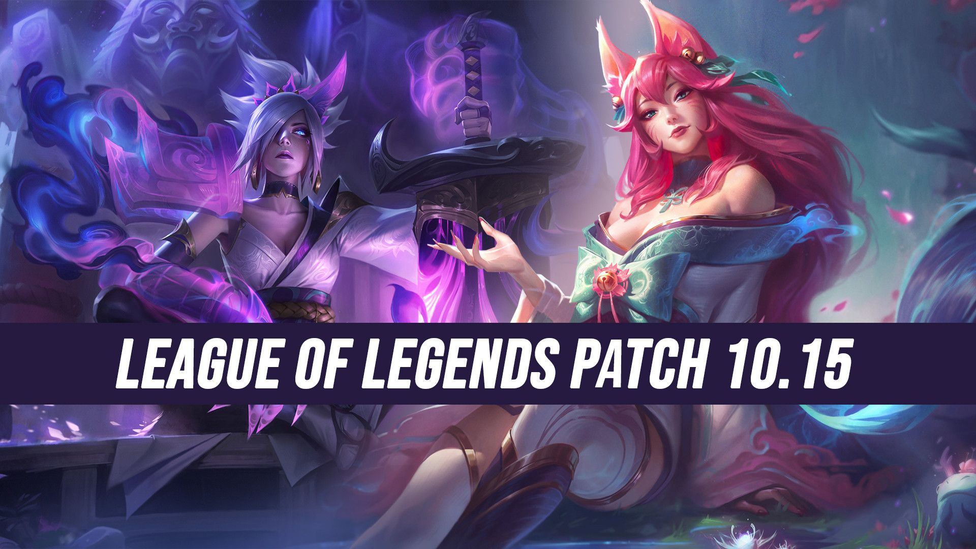 LoL League of Legends – Hot League of Legends Patch 10.15 News: Nasty Buffs & Nerfs!