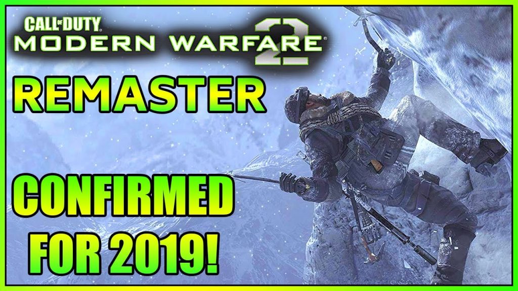 MODERN WARFARE 2 REMASTERED 2019! MW2R AND MW4 CONFIRMED?  (Call of Duty 2019)