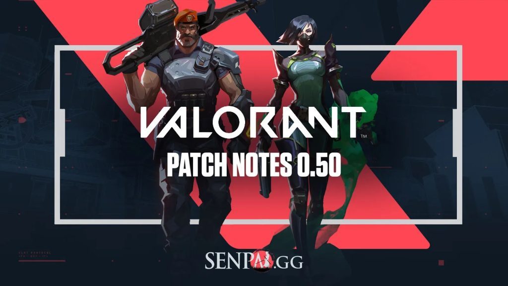 Patch Notes - Valorant 0.50 Patch Notes