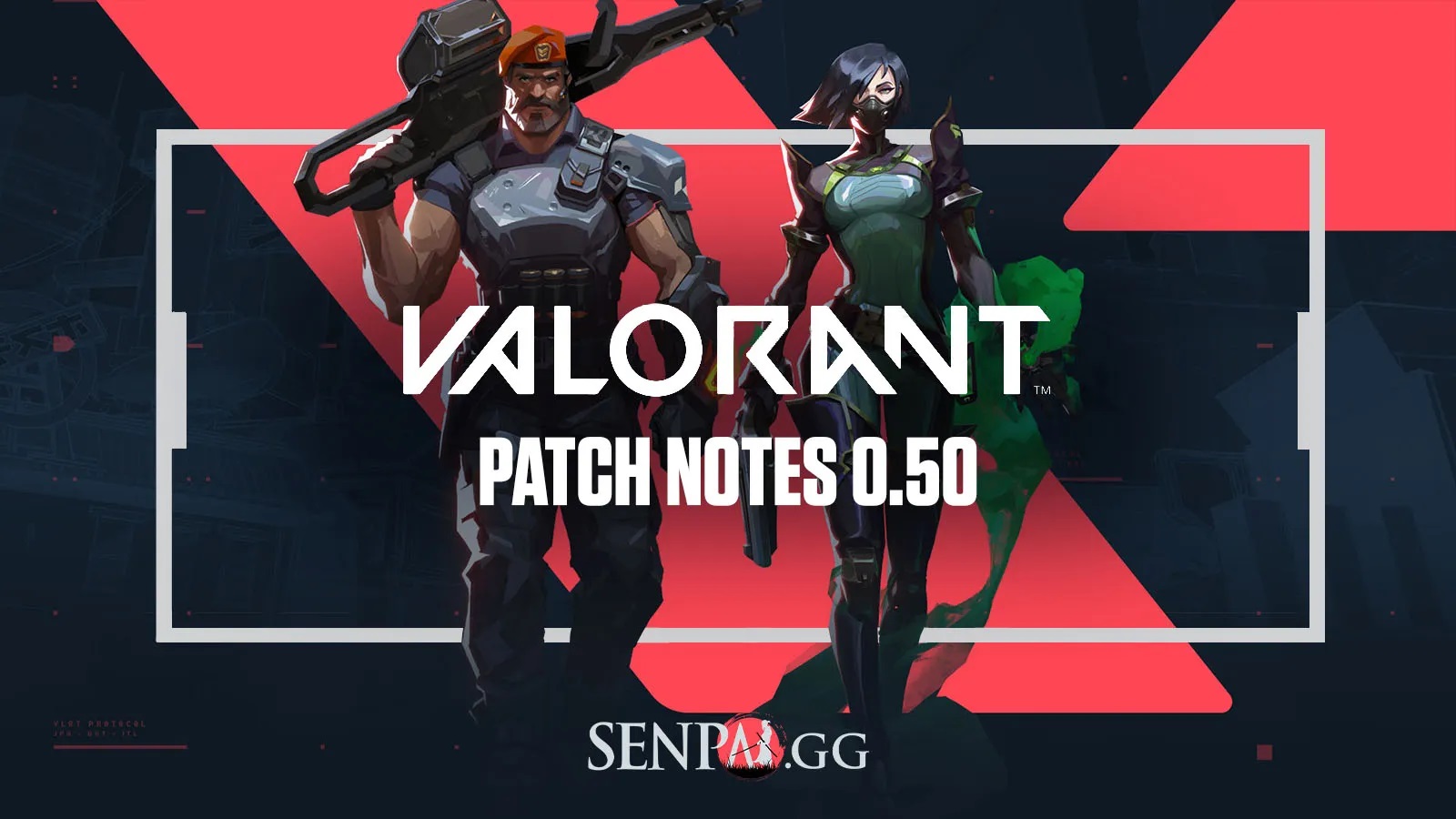 Patch Notes - Valorant 0.50 Patch Notes