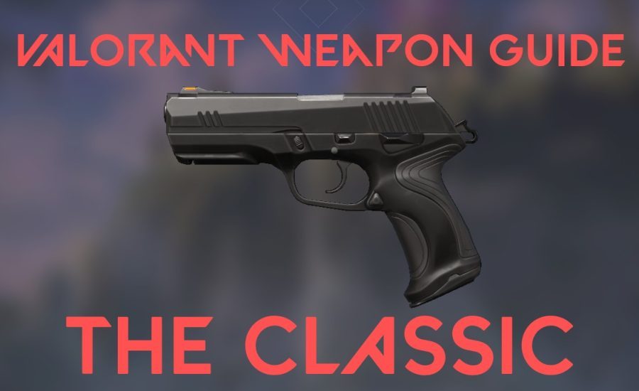 Patch Notes - Valorant Weapon Guide: Classic