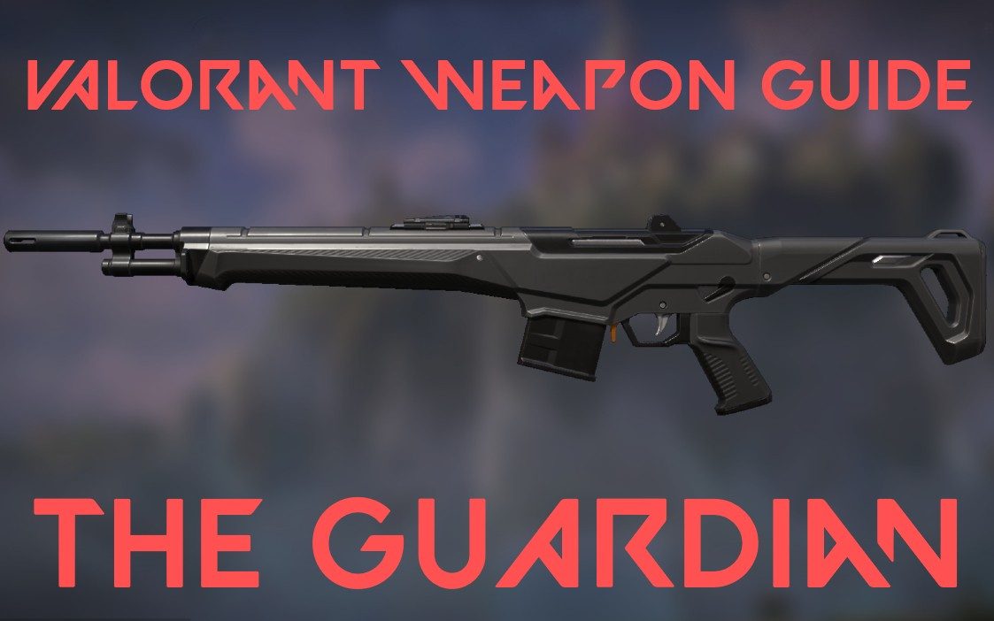 Patch Notes - Valorant Weapon Guide: Guardian