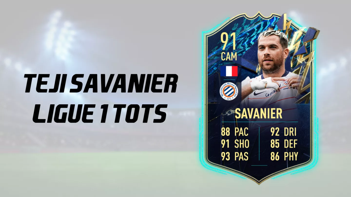 Teji Savanier with cheap TOTS SBC in FIFA 22 - Cheapest Solution