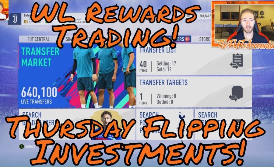 Thursday Flipping Investments! WL Rewards Investing! FIFA 19 Ultimate Team