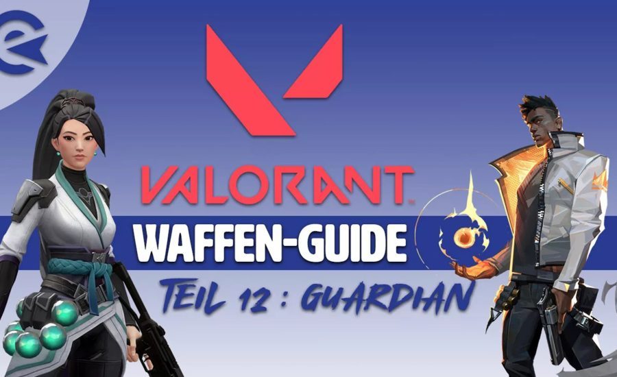 Valorant Weapons Guide - Part 12 Guardian