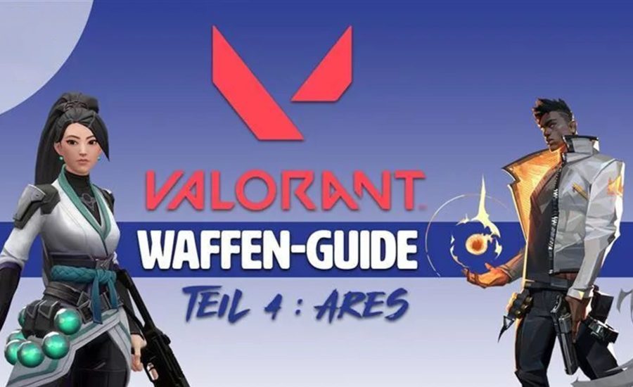 Valorant Weapons Guide - Part 4 Ares