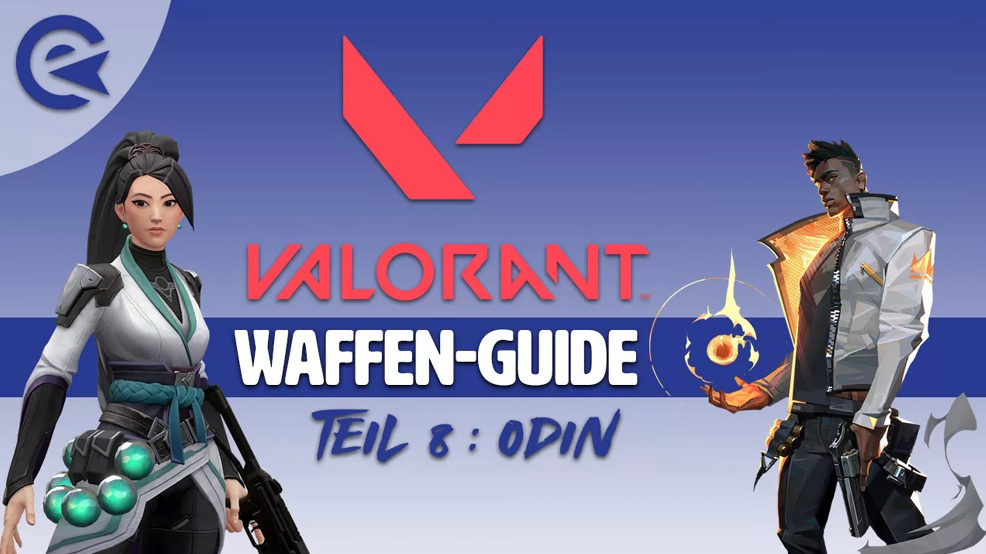 Valorant Weapons Guide - Part 8 Odin