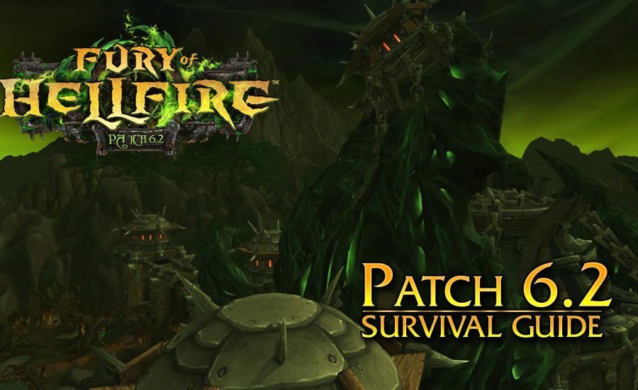 World of Warcraft Patch 6.2 Hellfire Citadel class guides