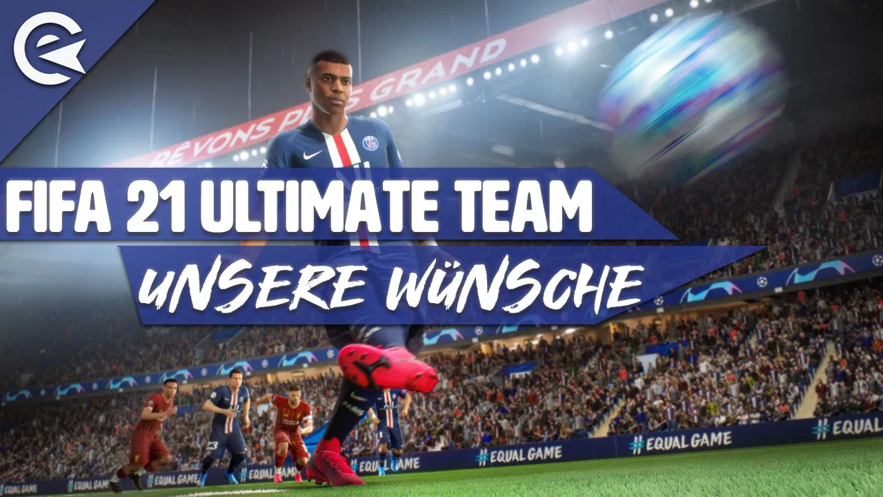 FIFA 21 Ultimate Team: 7 features we would like to see