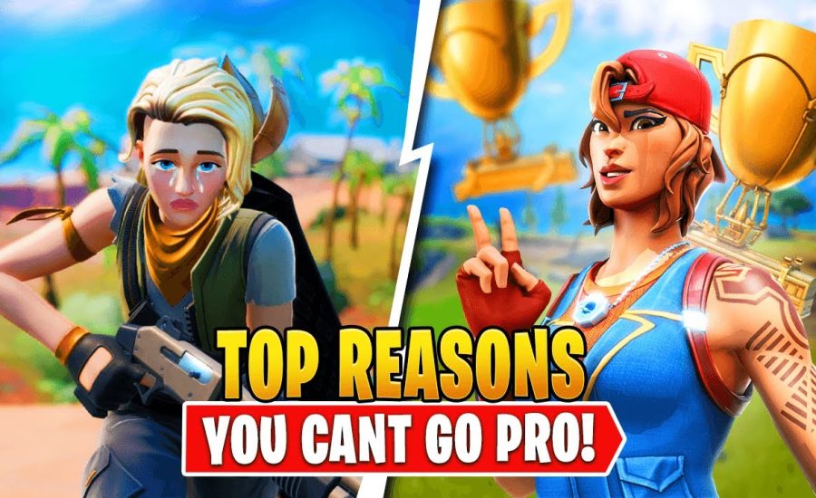 10 Simple Reasons YOU Still Can't Become A FORTNITE PRO And How To Fix Them!