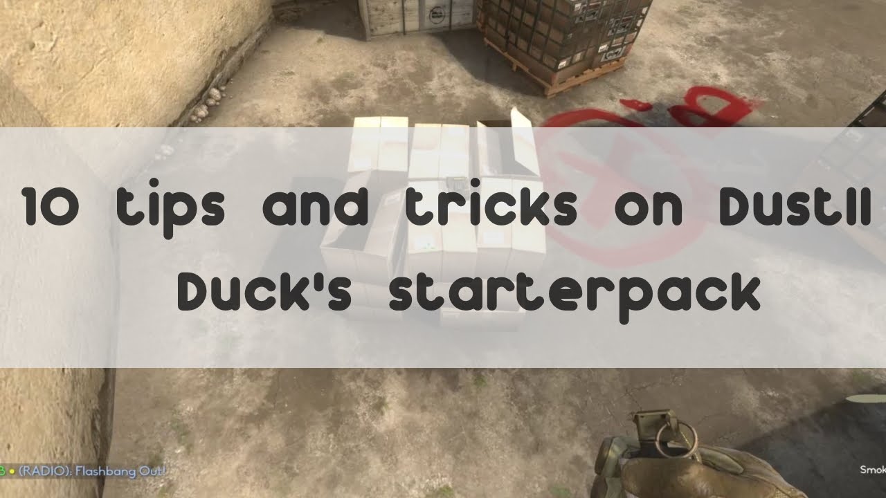 10 TIPS AND TRICKS ON DUST 2 (Duck's starterpack)