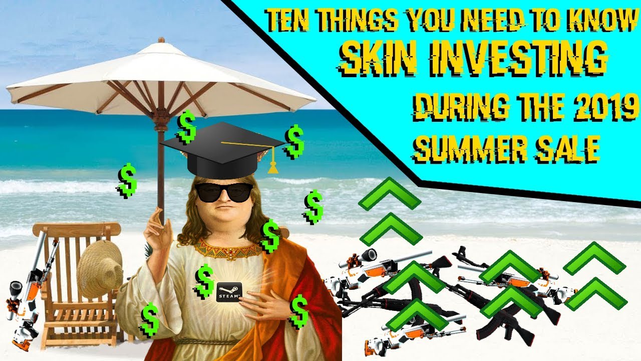 10 TIPS YOU SHOULD KNOW FOR STEAM SUMMER SALE 2019 SKIN INVESTING