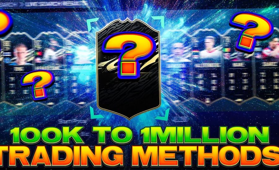 100K TO 1 MILLION TRADING METHODS! HOW TO MAKE COINS BY FLIPPING CARDS! FIFA 21 Ultimate Team