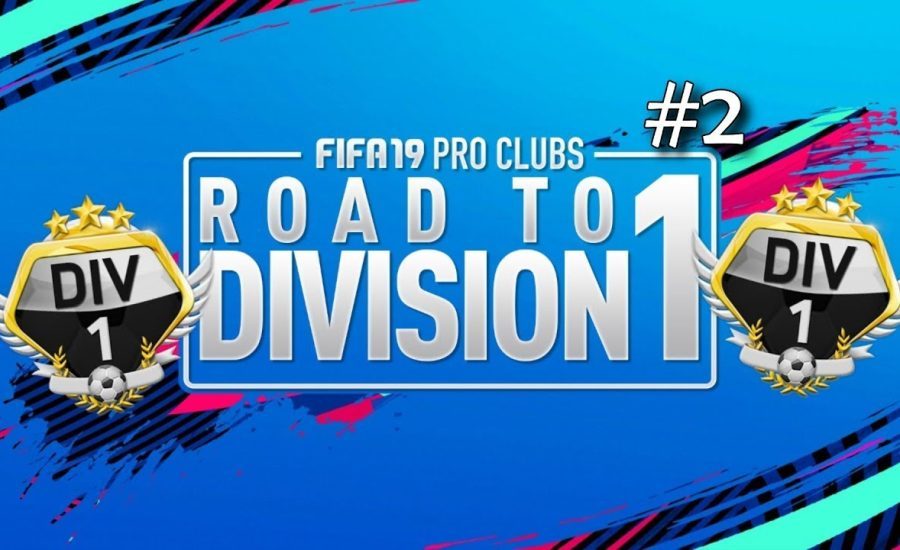 FIFA 19 Pro Clubs Series | ROAD TO DIVISION ONE | Unbeaten Start OVER!? | #2