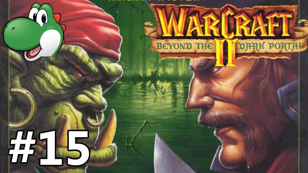 Let's Play Warcraft 2 Beyond the Dark Portal - Part 15