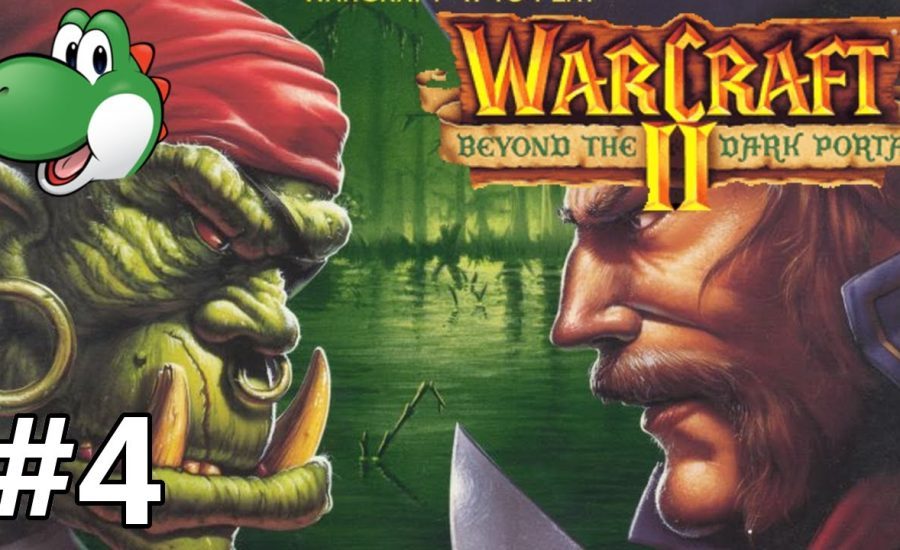 Let's Play Warcraft 2 Beyond the Dark Portal - Part 4