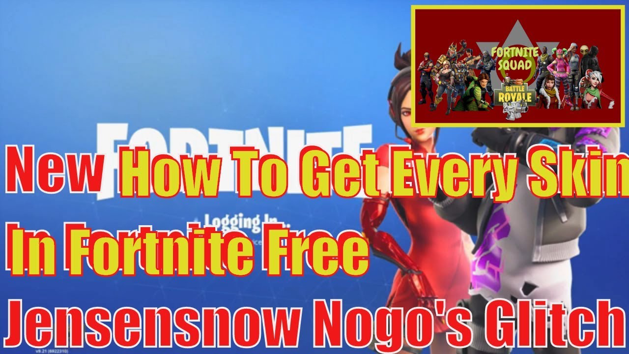 New How To Get Every Skin In Fortnite Free Jensensnow Nogo's Glitch Unlimited Free Items    2019   6