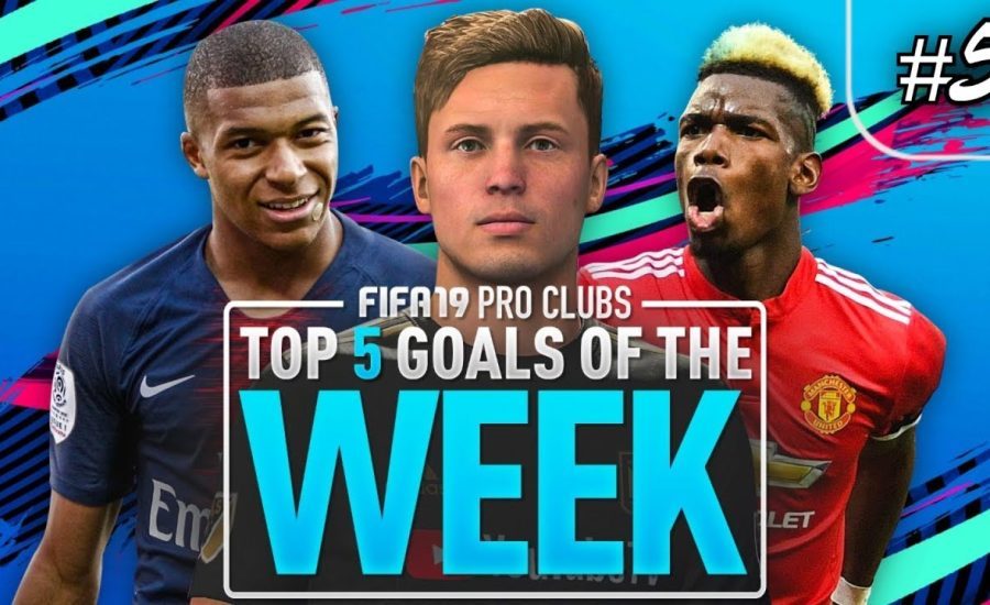 FIFA 19 Pro Clubs | Top 5 Goals of the Week (#5)