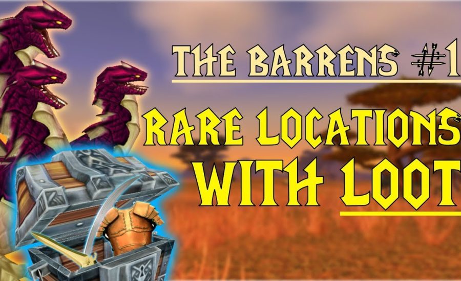 WoW Classic - Rare Mob Locations + UNIQUE LOOT - The Barrens (Part 1)