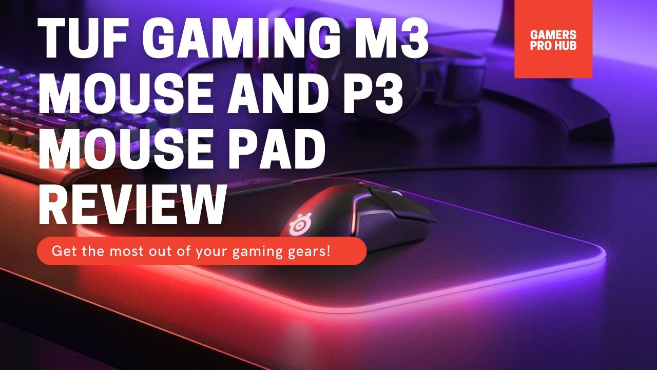 2021 Best TUF Gaming M3 Mouse and P3 Mousepad review