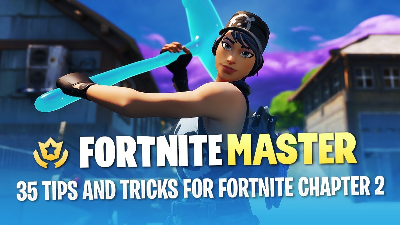 35 Tips and Tricks For Chapter 2 (Fortnite Battle Royale)