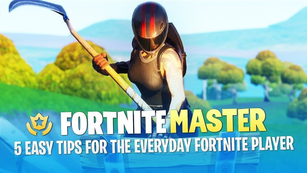 5 Easy Tips for the Everyday Fortnite Player (Fortnite Battle Royale)