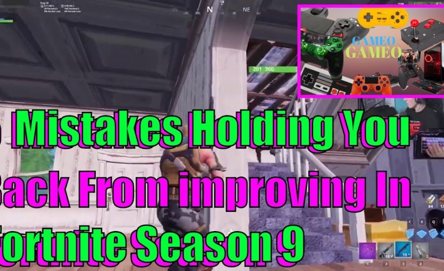 5 Mistakes Holding You Back From Improving In Season 9 Fortnite Tips Tricks    2019   5