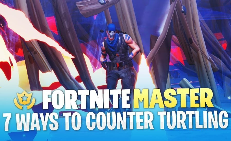 7 Advanced Techniques to Counter Turtling in Fortnite (Fortnite Battle Royale)