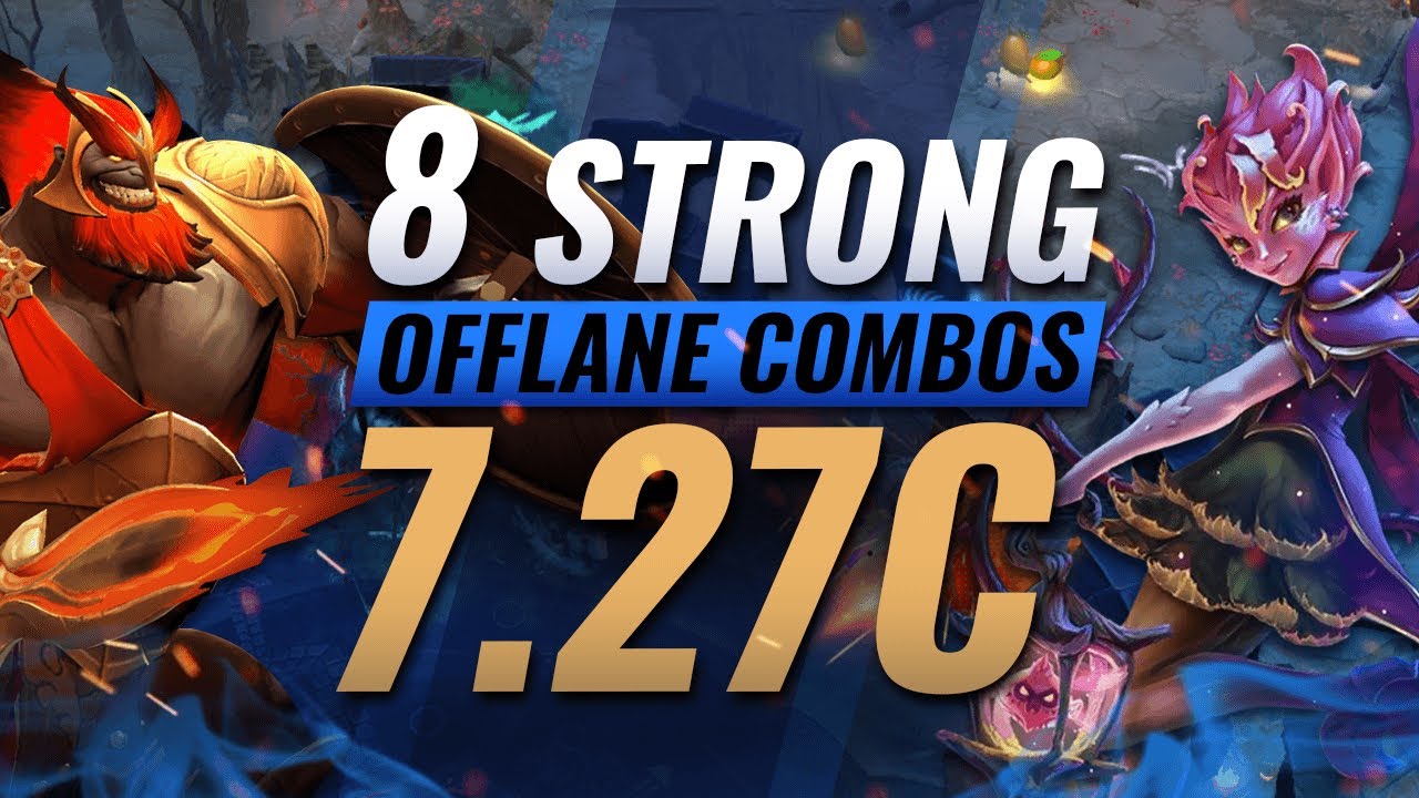 8 Strong Offlane Combos You Should Try In Patch 7.27c - Dota 2 Tips