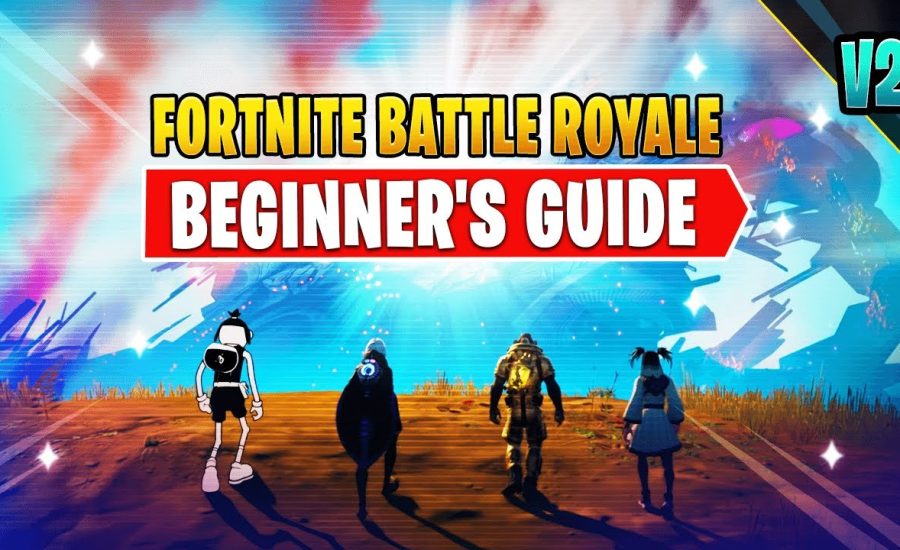 A Complete Beginner's Guide to Fortnite Battle Royale