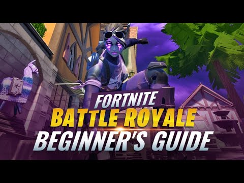 A Complete Beginner's Guide to Fortnite Battle Royale