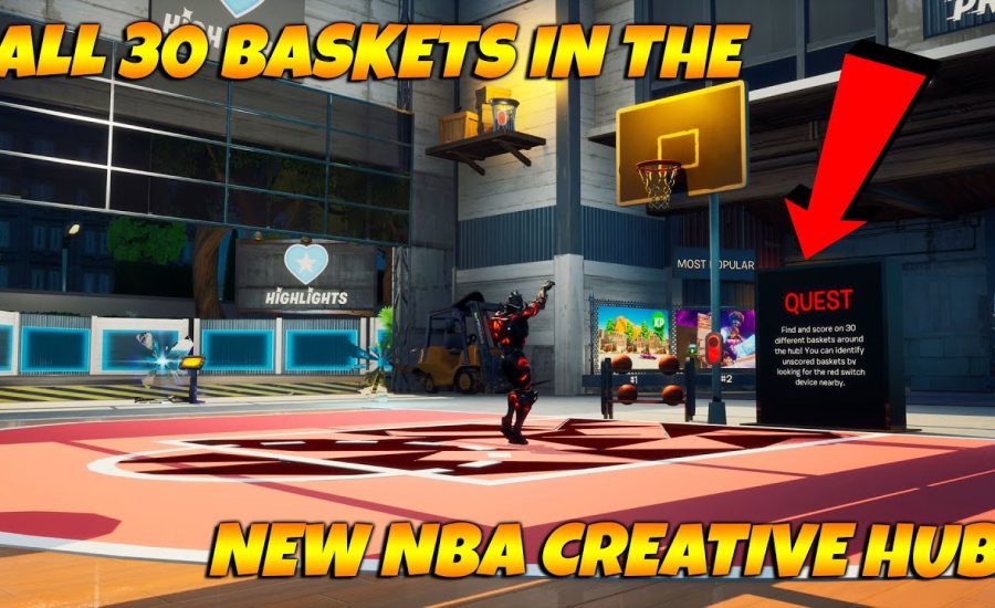 All Basket Locations In The NEW Fortnite Creative Hub! HOW TO FIND ALL 30 Baskets In The NBA Hub!
