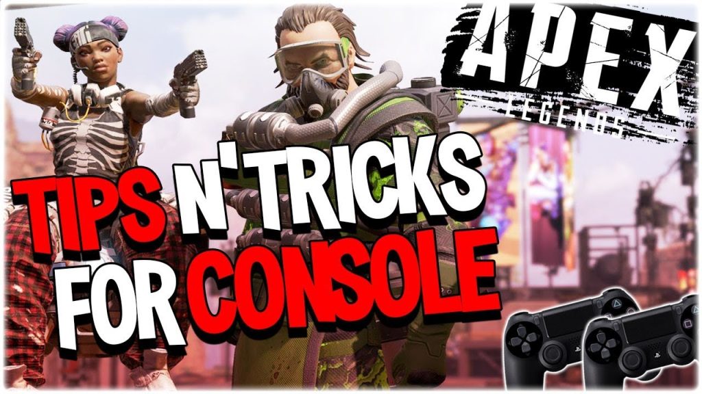 Apex Legends Tips and Tricks on Console (PS4)