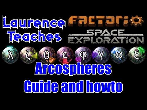 Arcospheres Tutorial - Factorio: Space Exploration - Laurence Plays