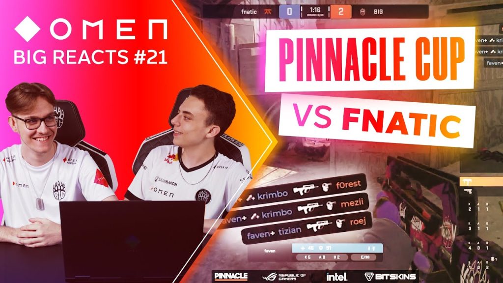 BEATING THE NEW FNATIC IN SWEDEN! | BIG REACTS #21 | Presented by OMEN