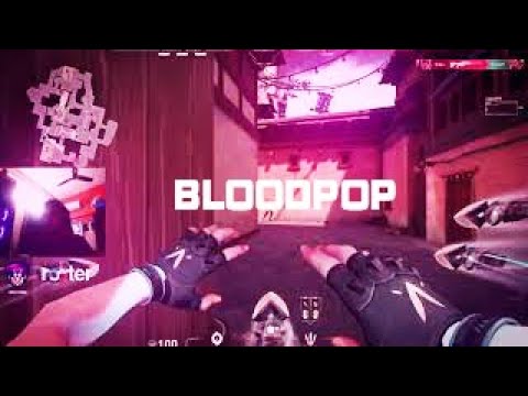 BLOODPOP - Valorant Edit