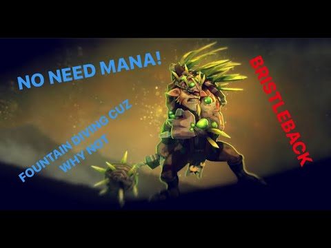 BRISTLEBACK DOESNT NEED MANA!! Dota 2 Gameplay! Hard Tank Bristleback!